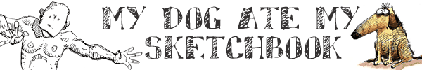 My Dog Ate My Sketchbook
